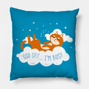 Sod Off I'm Busy - Cat Asleep in the Clouds Pillow