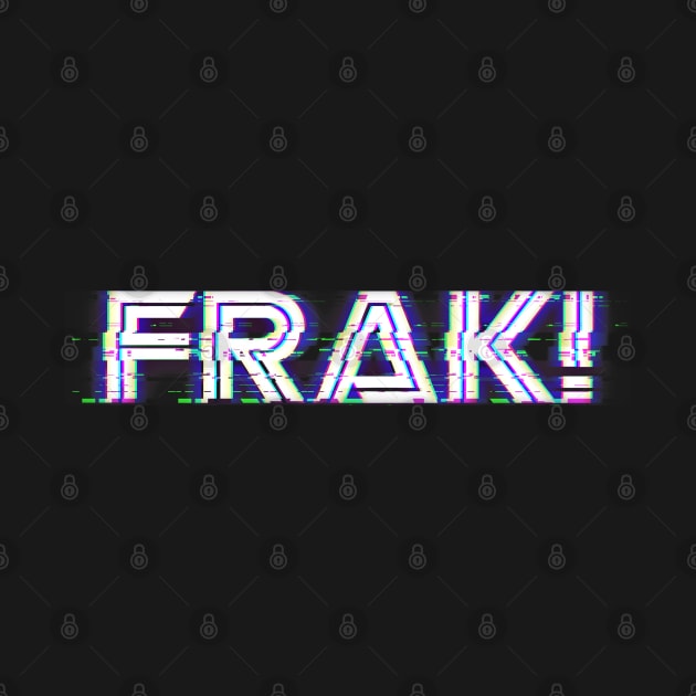 Frak! by creativespero