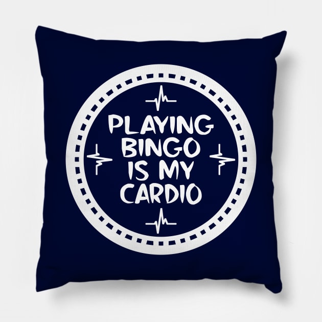 Playing Bingo Is My Cardio Pillow by colorsplash