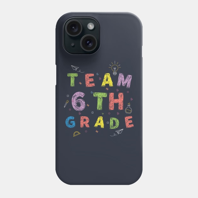 Team 6ht Grade First Day of School Phone Case by Gaming champion