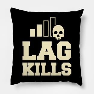 Lag Kills Funny FPS PC Gamer Pillow