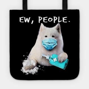 Samoyed Ew People Dog Tote