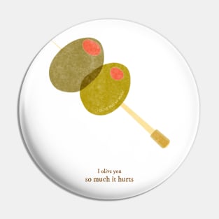 I olive you Pin