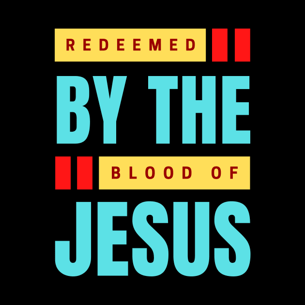 Redeemed By The Blood Of Jesus | Christian Typography by All Things Gospel