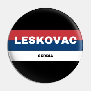 Leskovac City in Serbian Flag Colors Pin