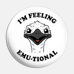 I'm Feeling Emu-tional Pin