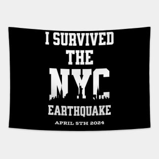 I Survived the NYC Earthquake April 5th, 2024 Tapestry