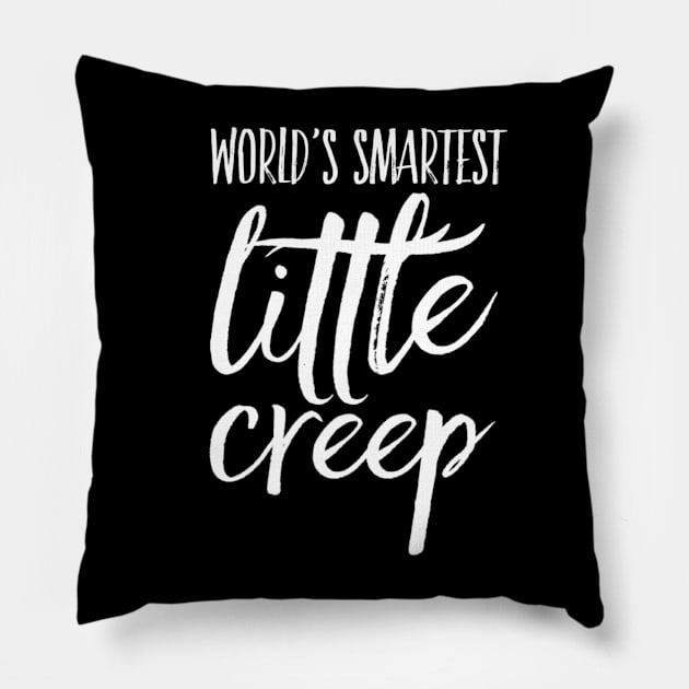 Creepy White Text New Born Kids Worlds Smartest Little Creep Pillow by Inspire Enclave