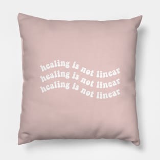 Healing is Not Linear Pillow