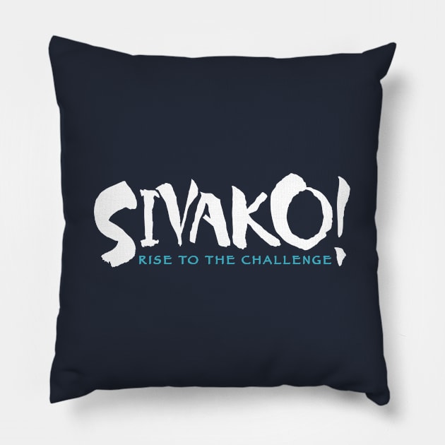 SIVAKO! Rise to the Challenge Pillow by Merlino Creative