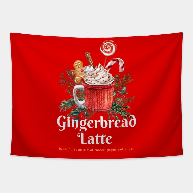 Gingerbread Latte is made out of ginger people Christmas dark humor Tapestry by Witchy Ways