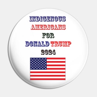 Indigenous Americans For Trump 2024 Pin