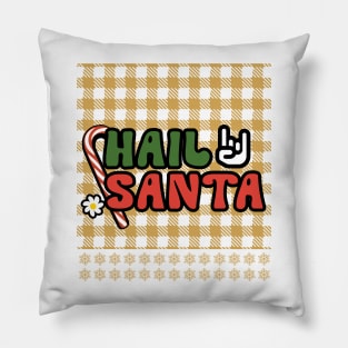 Hail Santa Pillow