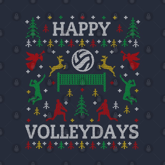 Funny Happy Volleydays Volleyball Ugly Christmas Sweater Party by TeeCreations