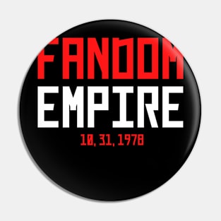 Fandom Empire Halloween Day 1978 shirt Pin