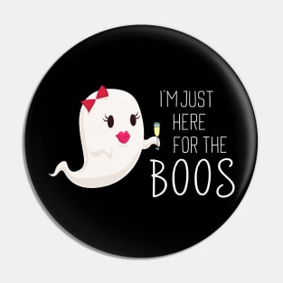 I'm Just Here For The Boos Pin