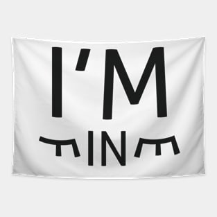 I'm Fine Tapestry