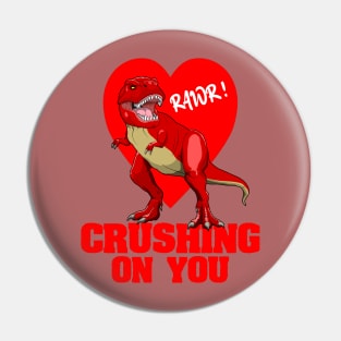 Valentine’s Day Dinosaur T Rex Crushing On You Pin