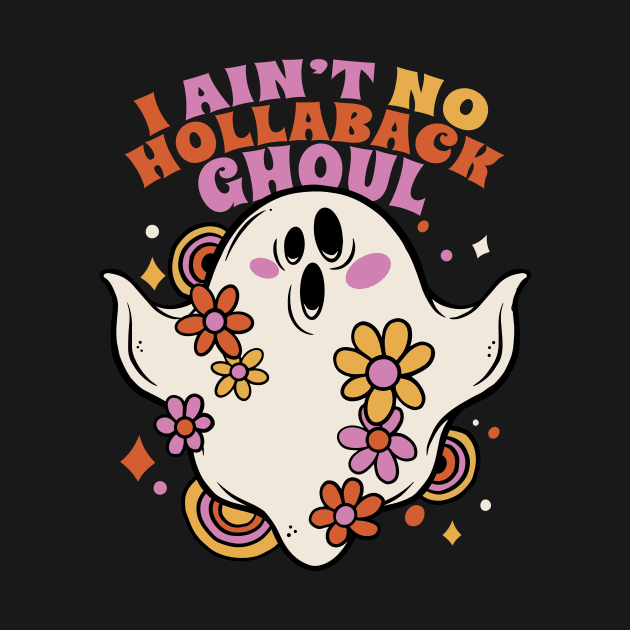 I Ain't No Hollaback Ghoul // Funny Groovy Ghost Vintage Halloween by SLAG_Creative