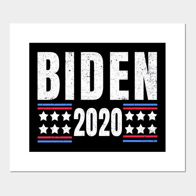 Biden 2020 Shirt Joe Biden President 2020 Campaign Joe Biden For President Joe 2020 Biden Supporter Vote Biden 2020 Liberal Political Joe Biden For President Posters And Art Prints Teepublic