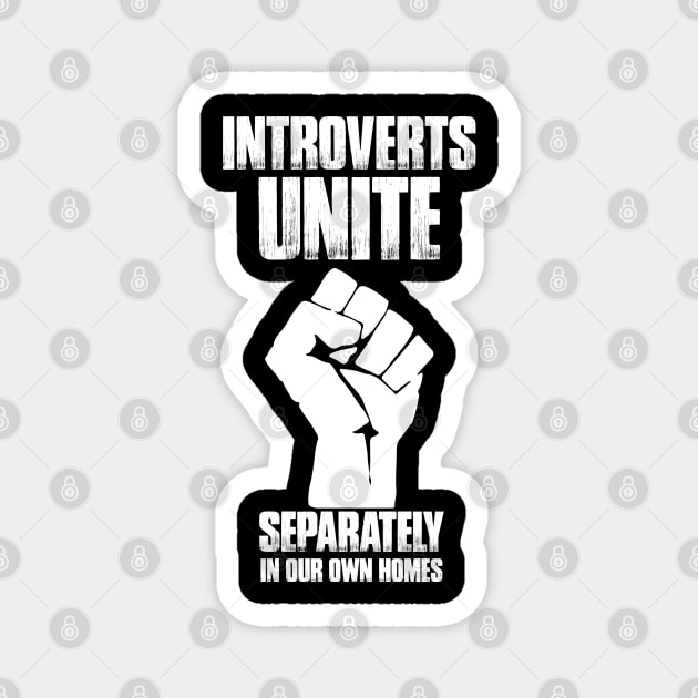 Funny Introvert Tees Introverts Unite ! Funny Introvert Antisocial Magnet by DP Clothing