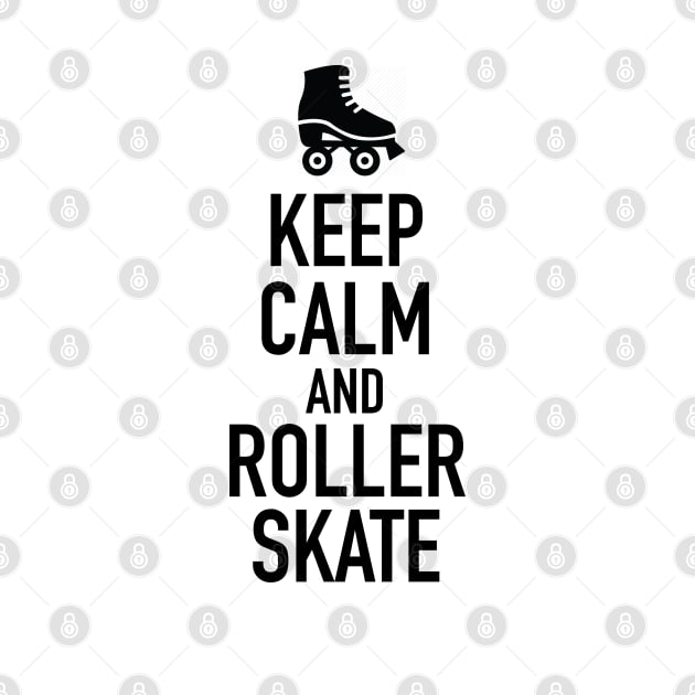 Keep Calm and Roller Skate by CH