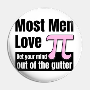 Most Men Love π: A Mathematical Double Entendre Pin