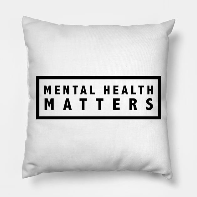 MENTAL HEALTH MATTERS Pillow by JustSomeThings