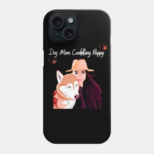 Dog Mom cuddling puppy Phone Case