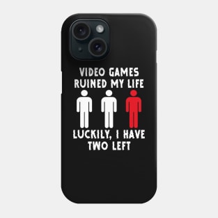 Funny Video Games Ruined My Life Gamers Phone Case