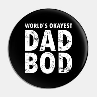 World's Okayest Dad Bod Pin