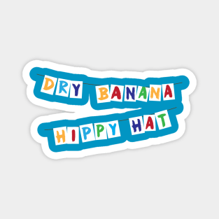 Dry Banana Hippy Hat Magnet