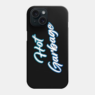 Hot Garbage Phone Case