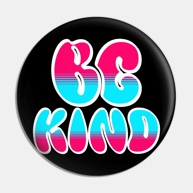 Be Kind Pin by Bellinna