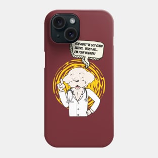 Trust Me I'm a Dogtor Phone Case