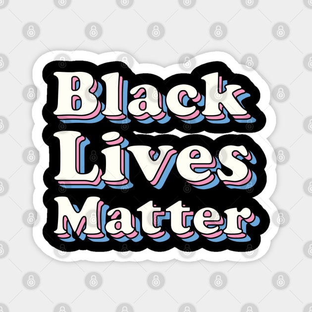 Black Lives Matter Magnet by SuperrSunday