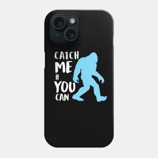 Catch me if you can Phone Case