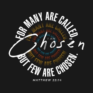 I am Chosen T-Shirt