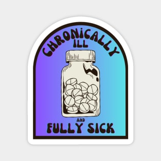 Chronically Ill Magnet