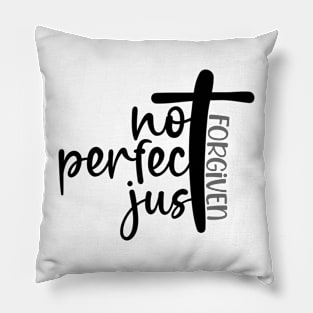 Not Perfect Just Forgiven, Cross, Christian, Jesus, Faith Pillow