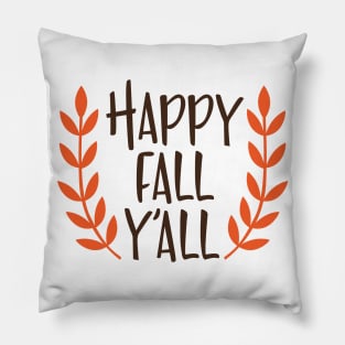 Happy fall y'all Pillow