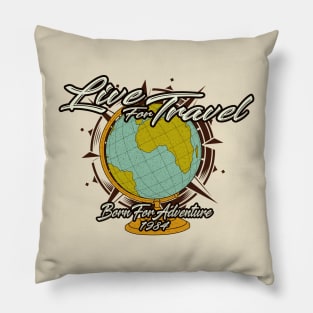 Live for travel born for adventure 1984 vintage travel art concept Pillow