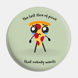 the slice of pizza that nobody wants crying illustration Pin