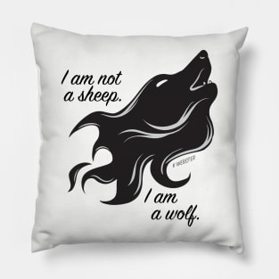 I Am Not A Sheep, I Am A Wolf Pillow