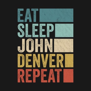 Funny Eat Sleep John Denver Repeat Retro Vintage T-Shirt