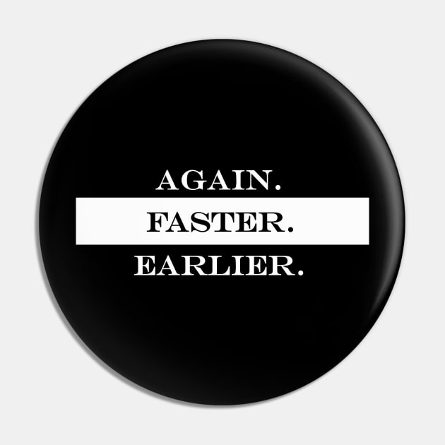 again faster eariler Pin by NotComplainingJustAsking