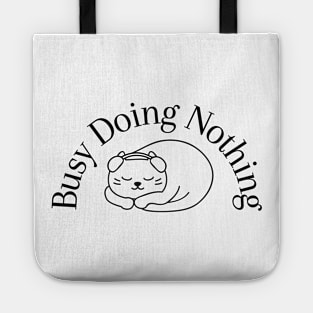 Busy Doing Nothing Tote