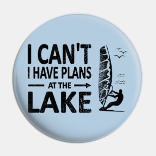 I CAN'T I Have PLANS at the LAKE Funny Windsurfing Black Pin