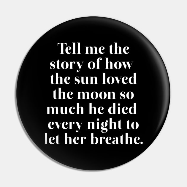 Tell Me The Story of The Sun adn The Moon Pin by MoviesAndOthers