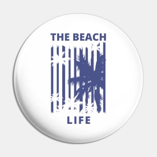 The Beach Life. Summertime, Fun Time. Fun Summer, Beach, Sand, Surf Retro Vintage Design. Pin